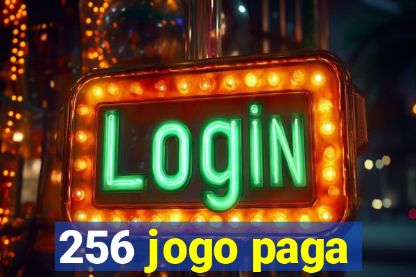 256 jogo paga